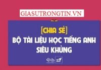 Tài liệu anh văn,tiếng anh THCS,THPT,tiểu học, tài liệu anh văn lớp 6 7 8 9 10 11 12.